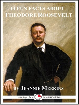 cover image of 14 Fun Facts About Theodore Roosevelt